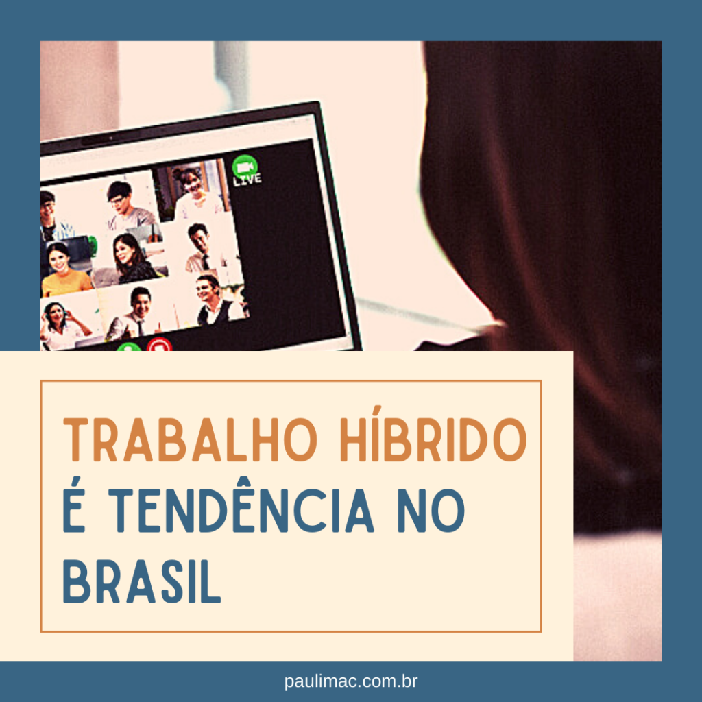 Trabalho híbrido é tendência no Brasil