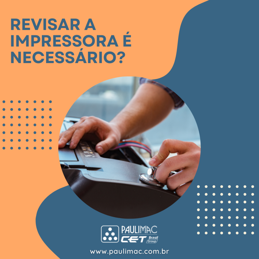 Revisar a impressora é necessário?